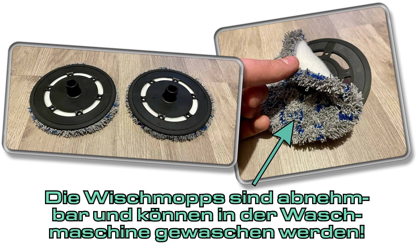 Die runden Wischmopps können abgenommen werden, um sie gelegentlich in der Waschmaschine zu reinigen.